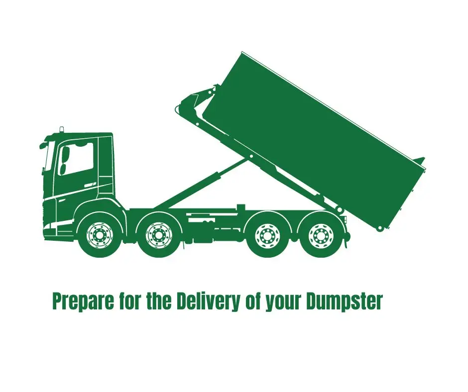 how to prepare for the delivery of my dumpster dumpster delivery preparations what should i do before the delivery of the dumpster i rent
